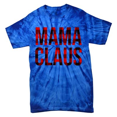 Mama Claus Christmas Buffalo Plaid Xmas Mom Santa Gift Tie-Dye T-Shirt