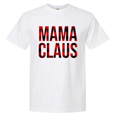 Mama Claus Christmas Buffalo Plaid Xmas Mom Santa Gift Garment-Dyed Heavyweight T-Shirt