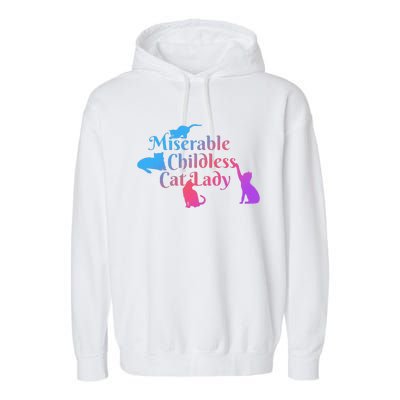 Miserable Childless Cat Lady Funny Apparel Garment-Dyed Fleece Hoodie