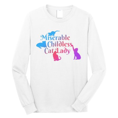 Miserable Childless Cat Lady Funny Apparel Long Sleeve Shirt