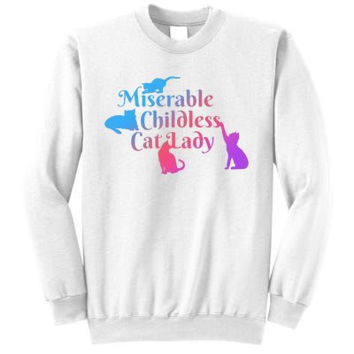 Miserable Childless Cat Lady Funny Apparel Sweatshirt