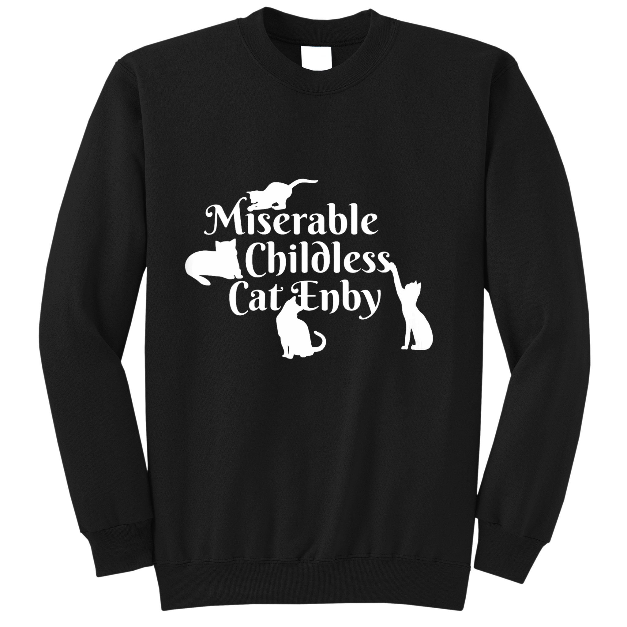 Miserable Childless Cat Enby Sweatshirt
