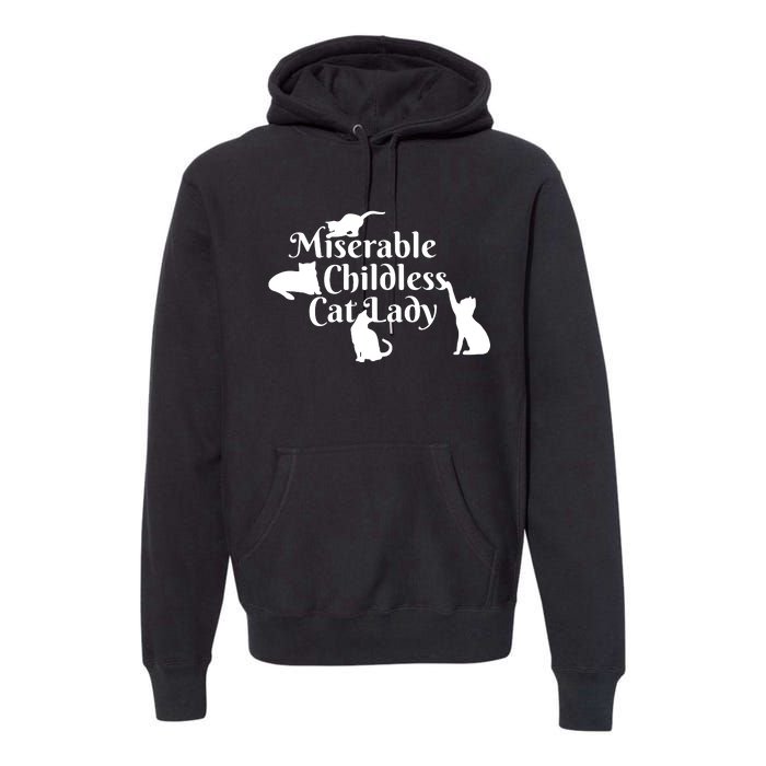 Miserable Childless Cat Lady Premium Hoodie