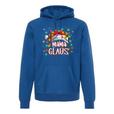 Mama Claus Christmas Santa Hat Matching Family Xmas Lights Meaningful Gift Premium Hoodie