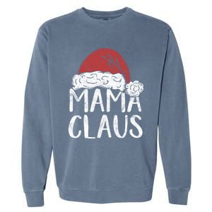 Mama Claus Christmas Costume Gift Santa Matching Family Xmas Cool Gift Garment-Dyed Sweatshirt