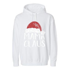 Mama Claus Christmas Costume Gift Santa Matching Family Xmas Cool Gift Garment-Dyed Fleece Hoodie