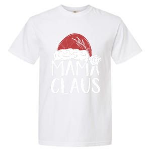 Mama Claus Christmas Costume Gift Santa Matching Family Xmas Cool Gift Garment-Dyed Heavyweight T-Shirt