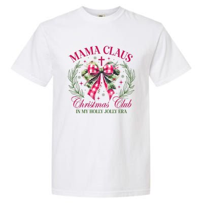 Mama Claus Christmas Club Coquette Bow Garment-Dyed Heavyweight T-Shirt