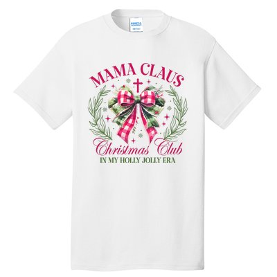 Mama Claus Christmas Club Coquette Bow Tall T-Shirt