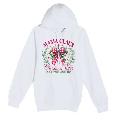 Mama Claus Christmas Club Coquette Bow Premium Pullover Hoodie