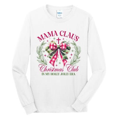 Mama Claus Christmas Club Coquette Bow Tall Long Sleeve T-Shirt