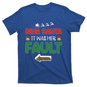 Matching Christmas Couples Gift Dear Santa It Was Her Fault Meaningful Gift T-Shirt