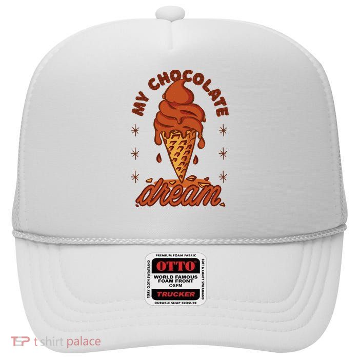 My Chocolate Dream Ice Cream High Crown Mesh Back Trucker Hat