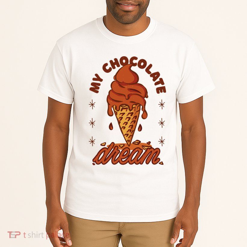 My Chocolate Dream Ice Cream Tall T-Shirt