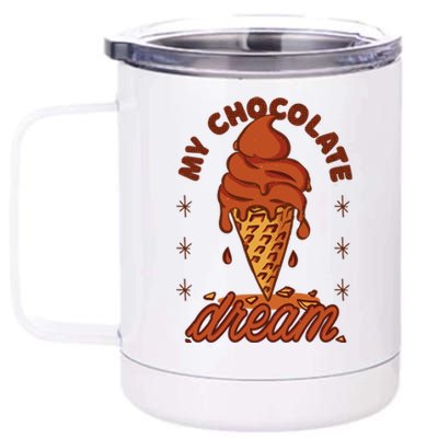 My Chocolate Dream Ice Cream 12 oz Stainless Steel Tumbler Cup