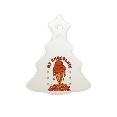 My Chocolate Dream Ice Cream Ceramic Tree Ornament