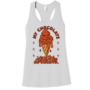 My Chocolate Dream Ice Cream Women's Racerback Tank