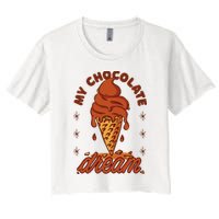 My Chocolate Dream Ice Cream Women's Crop Top Tee