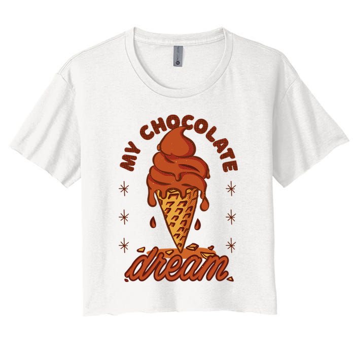My Chocolate Dream Ice Cream Women's Crop Top Tee