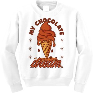 My Chocolate Dream Ice Cream Kids Sweatshirt