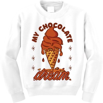 My Chocolate Dream Ice Cream Kids Sweatshirt