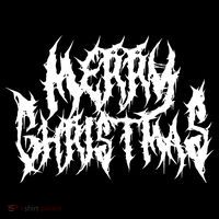 Merry Christmas. Death Metal Black Metal Funny Goth Xmas T-Shirt