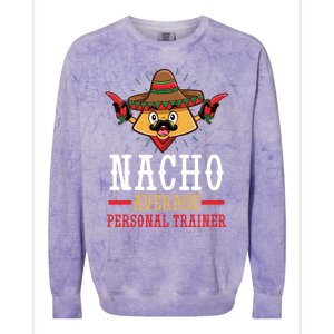 Mexican Cinco De Mayo Fiesta Nacho Average Personal Trainer Gift Colorblast Crewneck Sweatshirt