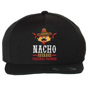 Mexican Cinco De Mayo Fiesta Nacho Average Personal Trainer Gift Wool Snapback Cap