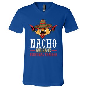 Mexican Cinco De Mayo Fiesta Nacho Average Personal Trainer Gift V-Neck T-Shirt