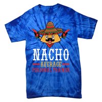 Mexican Cinco De Mayo Fiesta Nacho Average Personal Trainer Gift Tie-Dye T-Shirt