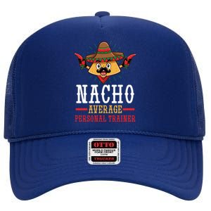 Mexican Cinco De Mayo Fiesta Nacho Average Personal Trainer Gift High Crown Mesh Back Trucker Hat