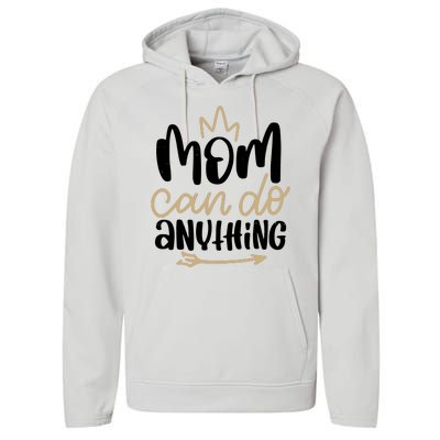 Mom Can Do Anything Cute Gift Performance Fleece Hoodie