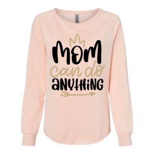 Mom Can Do Anything Cute Gift Womens California Wash Sweatshirt