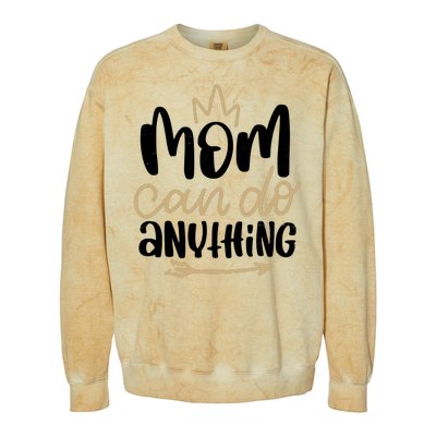 Mom Can Do Anything Cute Gift Colorblast Crewneck Sweatshirt