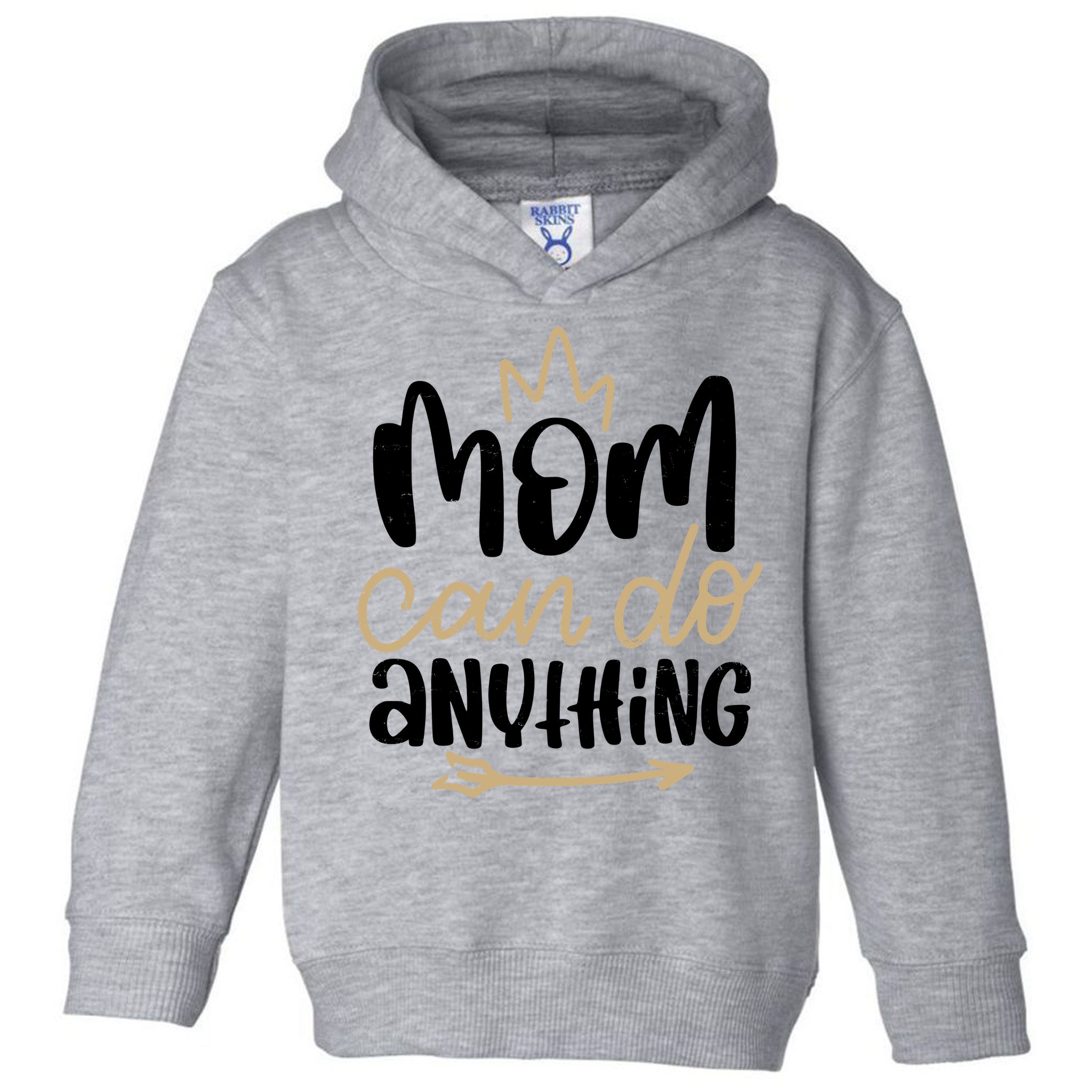 Mom Can Do Anything Cute Gift Toddler Hoodie
