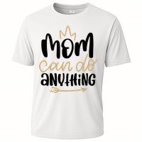 Mom Can Do Anything Cute Gift Cooling Performance Crew T-Shirt