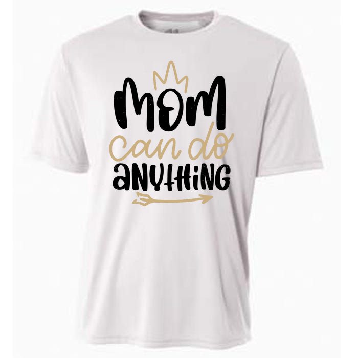 Mom Can Do Anything Cute Gift Cooling Performance Crew T-Shirt