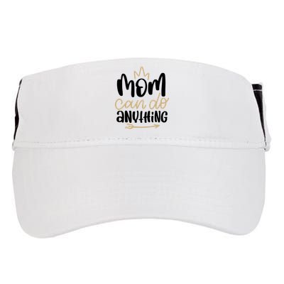 Mom Can Do Anything Cute Gift Adult Drive Performance Visor