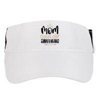 Mom Can Do Anything Cute Gift Adult Drive Performance Visor