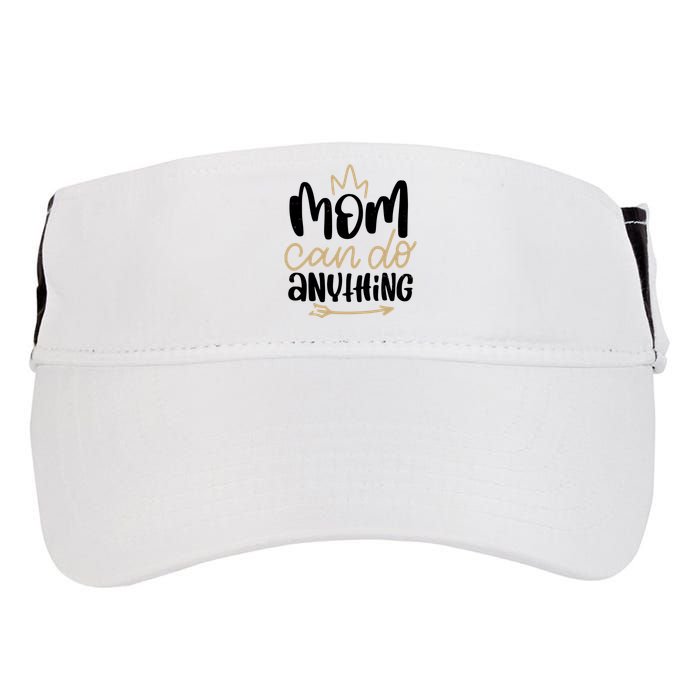 Mom Can Do Anything Cute Gift Adult Drive Performance Visor