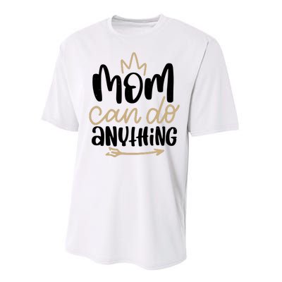 Mom Can Do Anything Cute Gift Performance Sprint T-Shirt