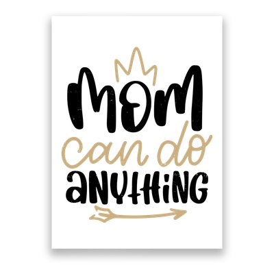 Mom Can Do Anything Cute Gift Poster