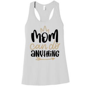 Mom Can Do Anything Cute Gift Women's Racerback Tank