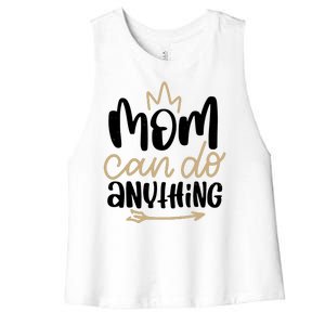 Mom Can Do Anything Cute Gift Women's Racerback Cropped Tank