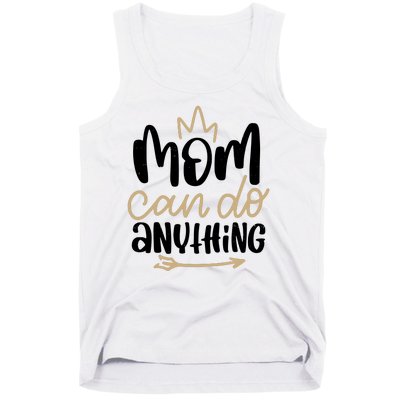 Mom Can Do Anything Cute Gift Tank Top