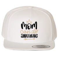 Mom Can Do Anything Cute Gift Wool Snapback Cap
