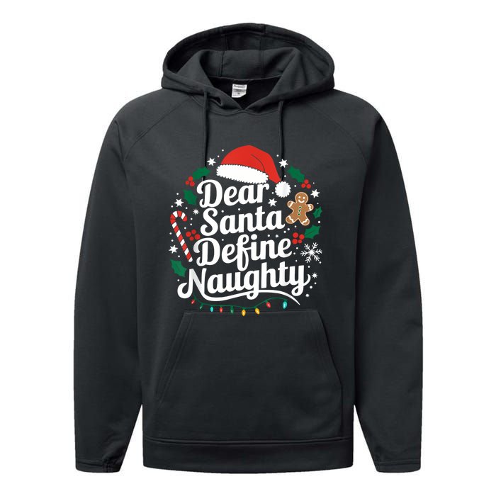 Merry Christmas Dear Santa Define Nice Naughty Xmas Holiday Performance Fleece Hoodie