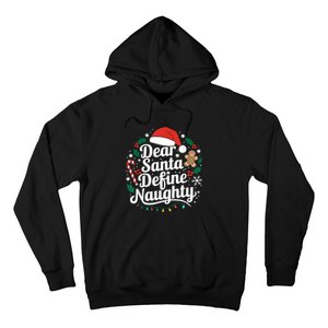 Merry Christmas Dear Santa Define Nice Naughty Xmas Holiday Hoodie