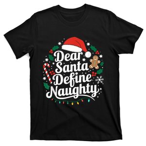 Merry Christmas Dear Santa Define Nice Naughty Xmas Holiday T-Shirt