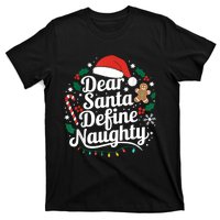 Merry Christmas Dear Santa Define Nice Naughty Xmas Holiday T-Shirt